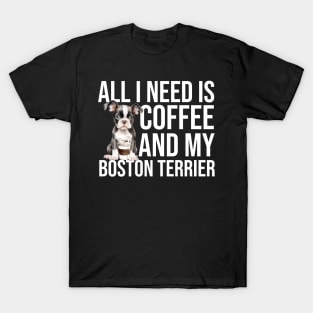 Boston Terrier And Coffee T-Shirt